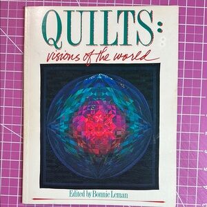Book - Quilts:Visions of the World edited by Bonnie Leman. Copyright 1988